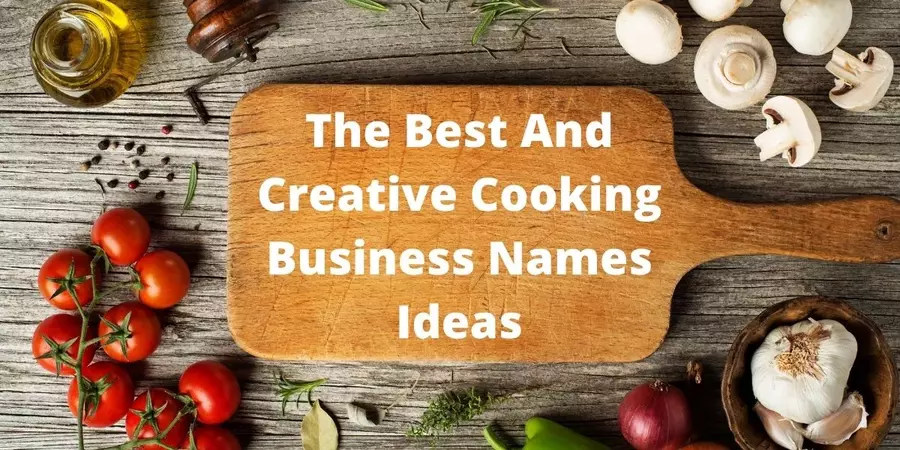 The Best And Creative Cooking Business Names Ideas