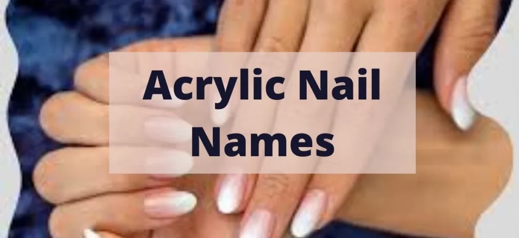 Acrylic Nail Names